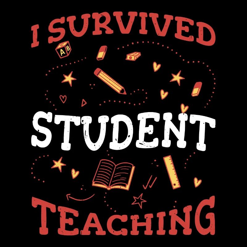 I Survived Student Teaching 5
