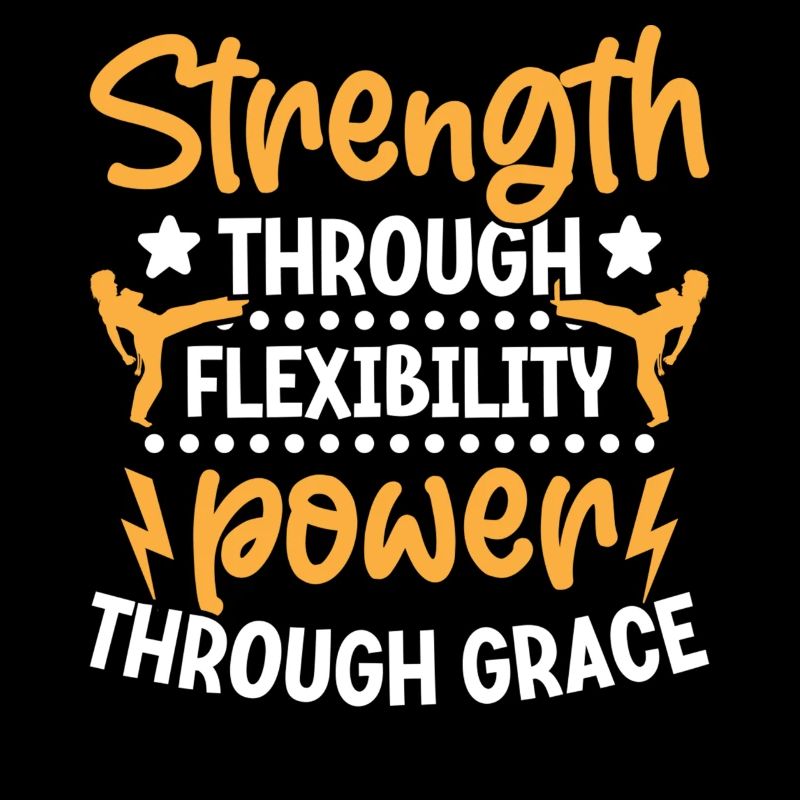 Strength through flexibility power through grace
