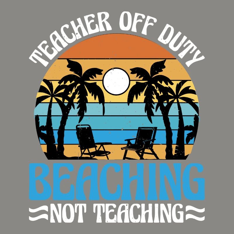 Teacher Off Duty Beaching Not Teaching 2
