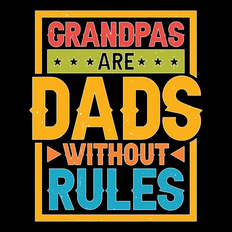 Grandpas Are Dads Without Rules