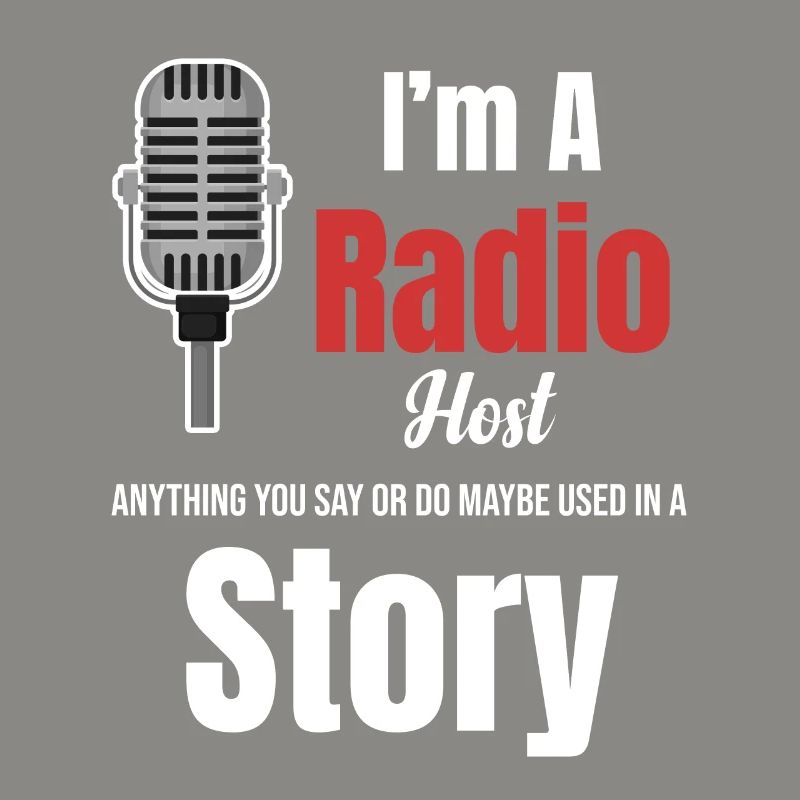 Ich Bin Radiomoderator. Alles, Was Sie Sagen Oder