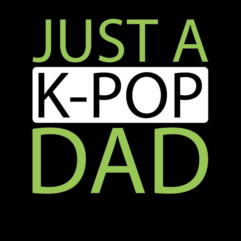 K Pop Kpop Pop coréenne Juste un papa Kpop