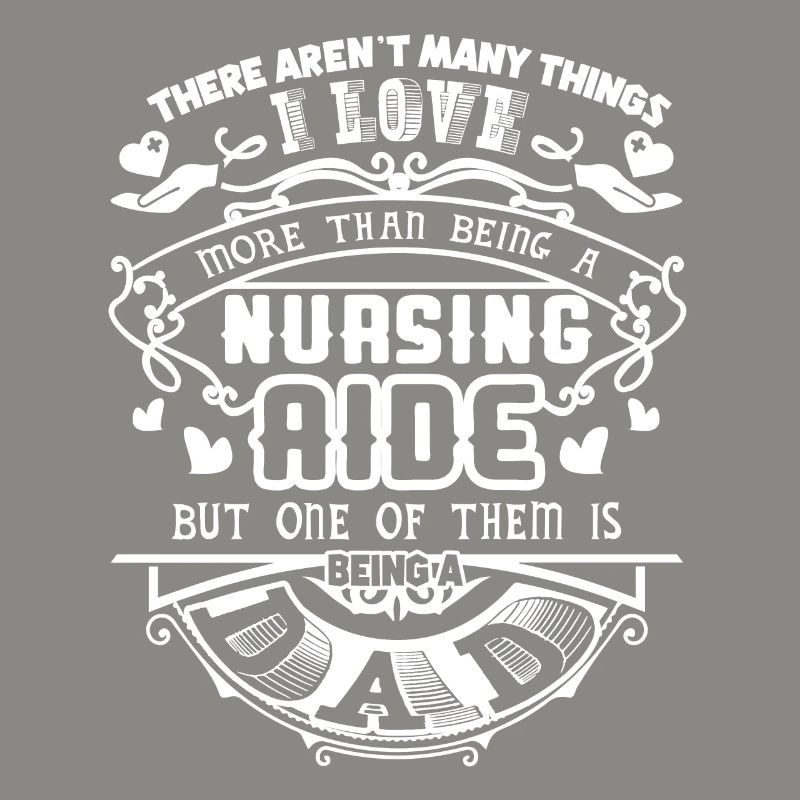 Nursing Aide Nursing Aide Dad