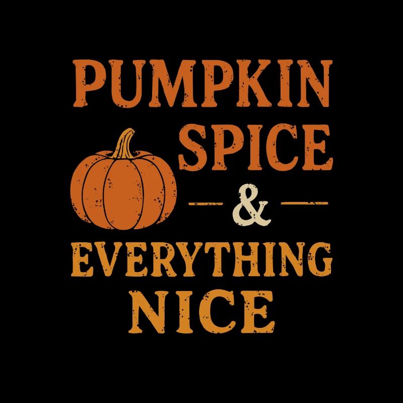 Pumpkin Spice & Everything That Is Beautiful