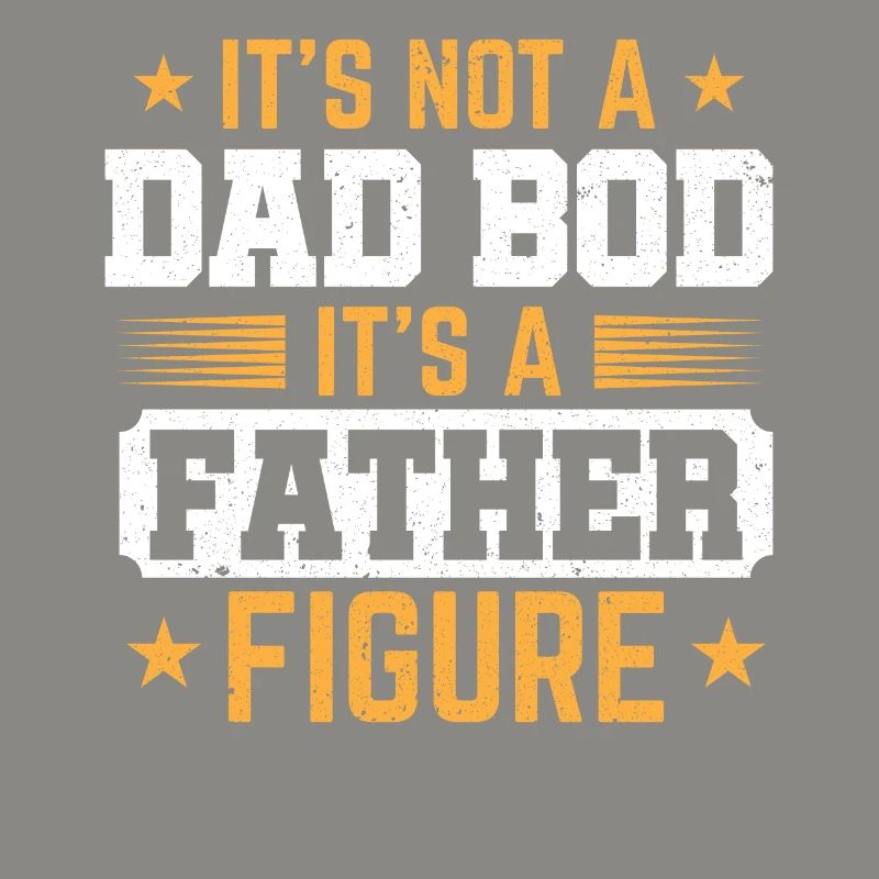 It Is Not a Dad Bod, It Is A Father Figure Daddy