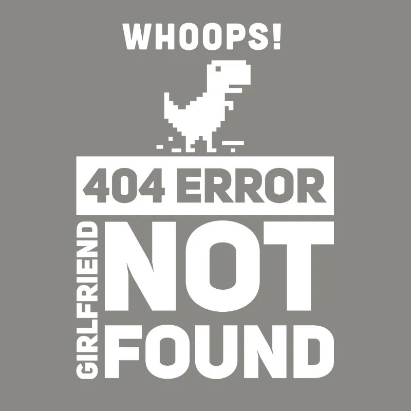 Error 404 girlfriend not found Programmer C