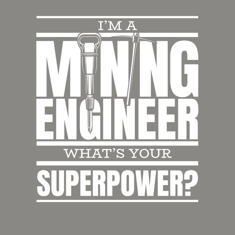 Engineer Superpower Mining Engineer