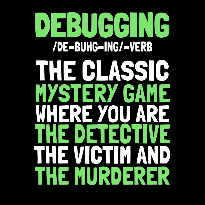 Entwickler Coder Programmierer Witzig Debugging