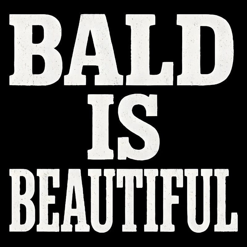 Men's Bald Gift Idea Bald Is Beautiful
