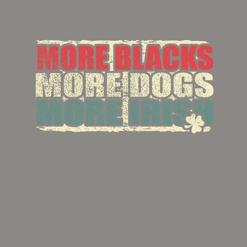Plus de Noirs Plus de chiens Plus d’Irlandais