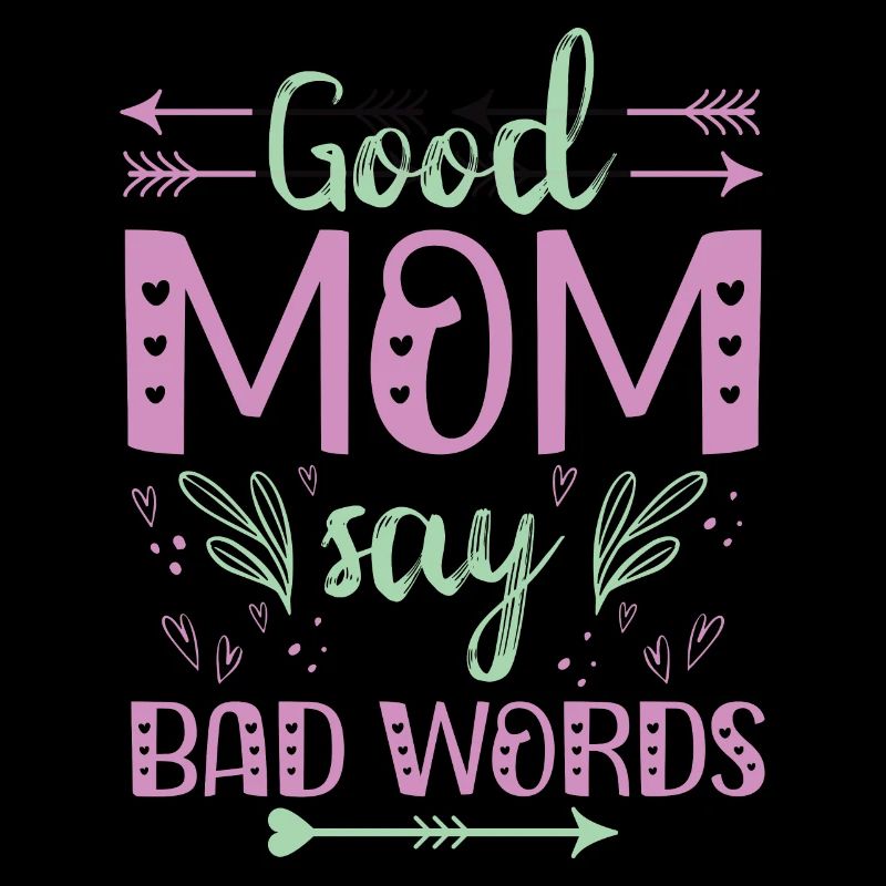 Muttertag Geschenkidee Good Moms Say Bad Words
