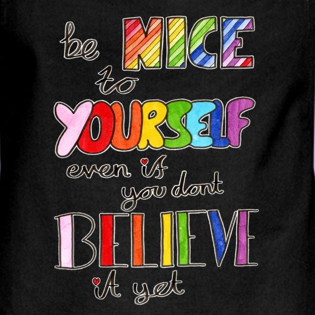 Be Nice To Yourself
