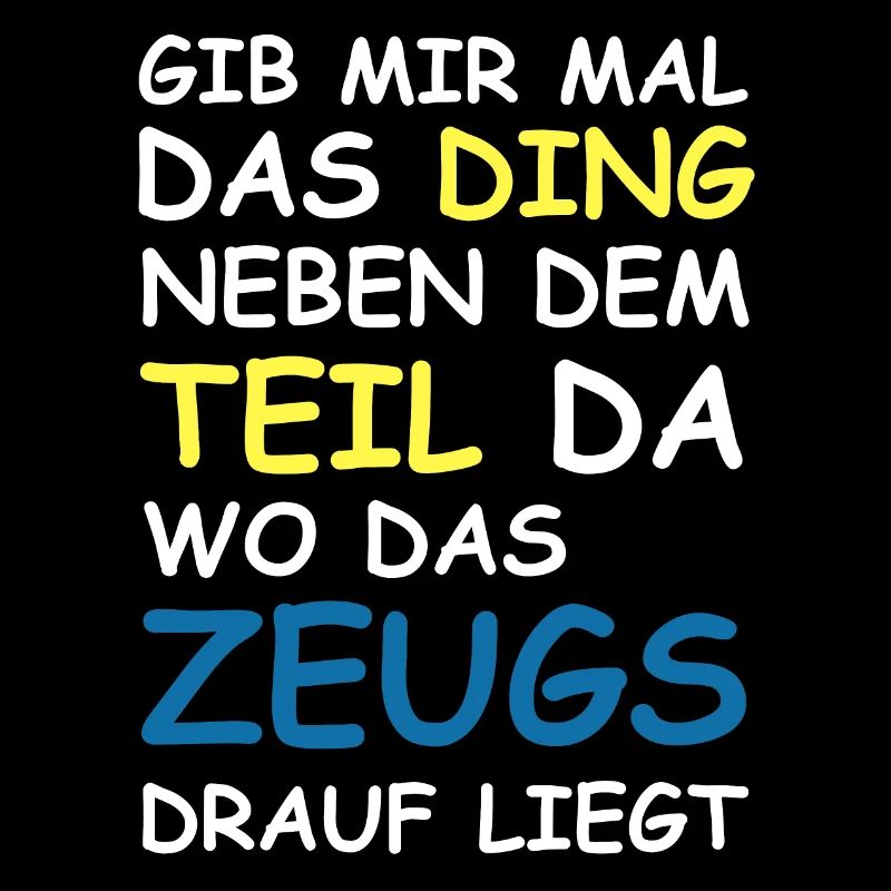 Gib mir mal das Ding neben dem Teil da | Sarkasmus