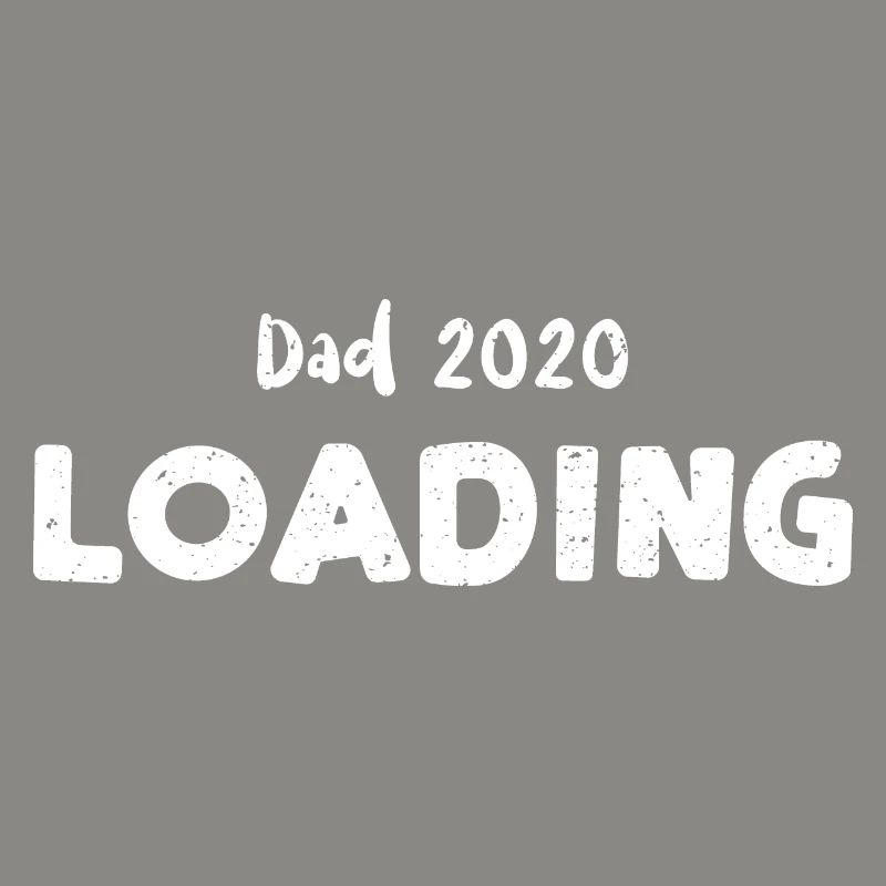 Dad 2020 Loading - Dad