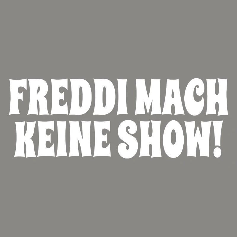 Freddi mach keine Show - König Thomas Meme