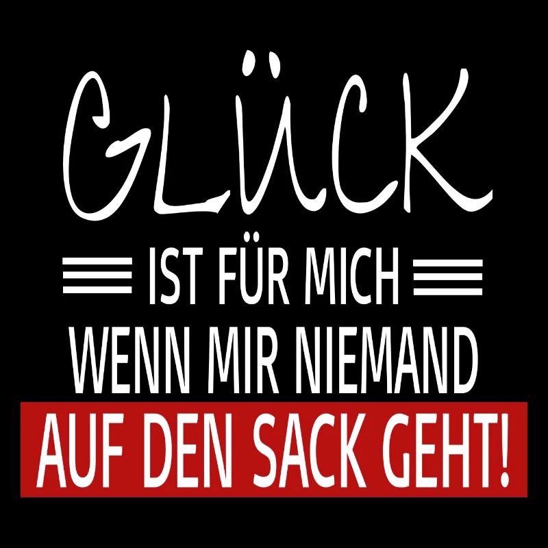 Glück Spruch Humor Sarkasmus Ironie Geschenkidee