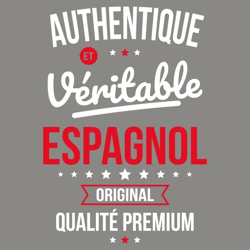 Authentique et véritable Espagnol - Original