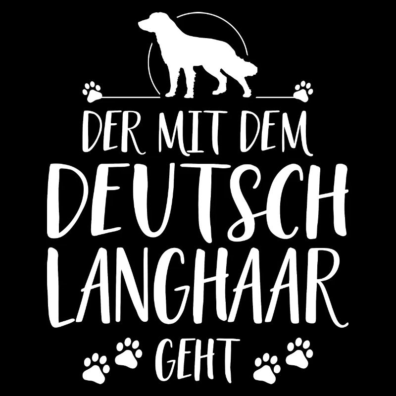 DER MIT DEUTSCH LANGHAAR GEHT Hundespruch Wilsigns