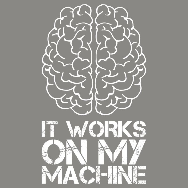 It works on my machine pour les fans de programmation blanc
