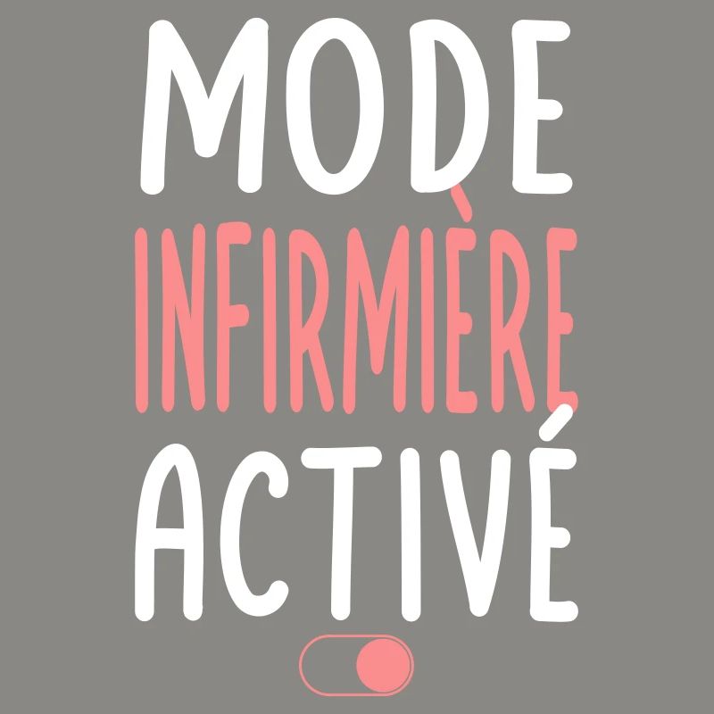 Mode Infirmière activé - Idée cadeau