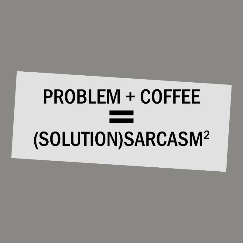 Problem Plus Coffee