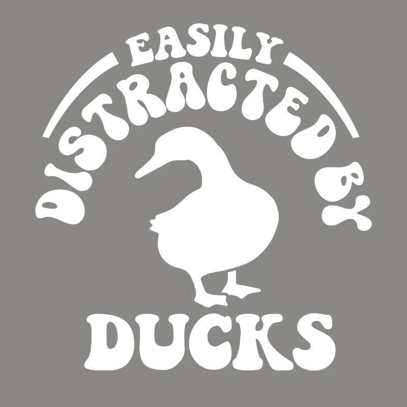 Easily Distracted By Ducks