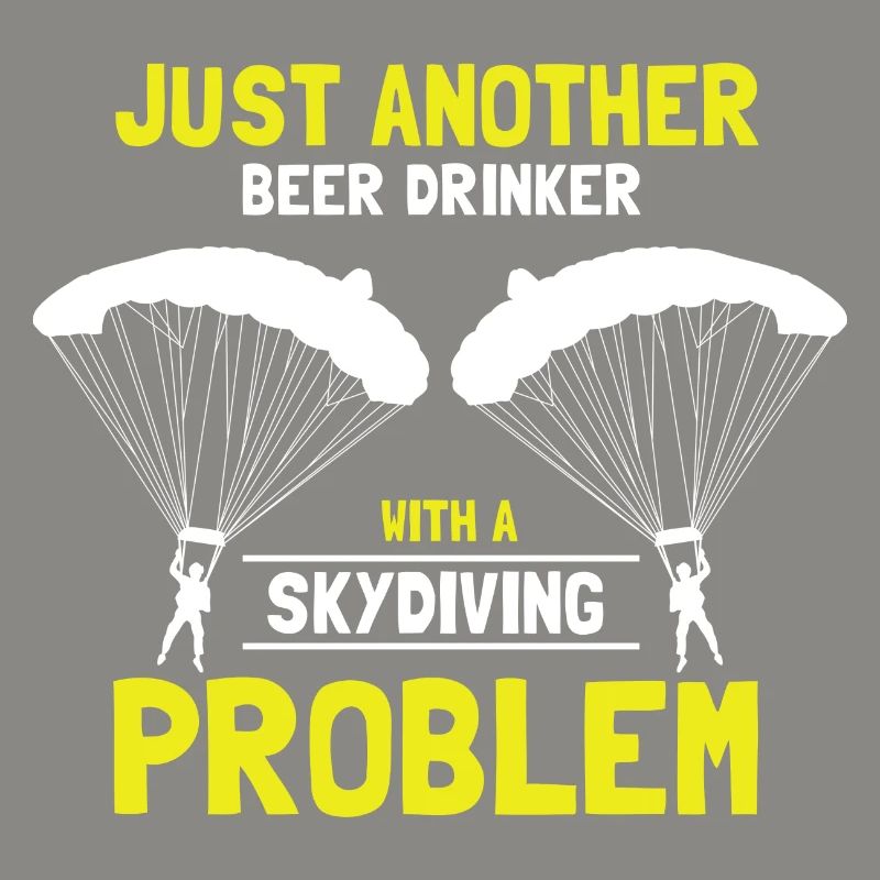 Just Another Beer Drinker With A Skydiving Problem
