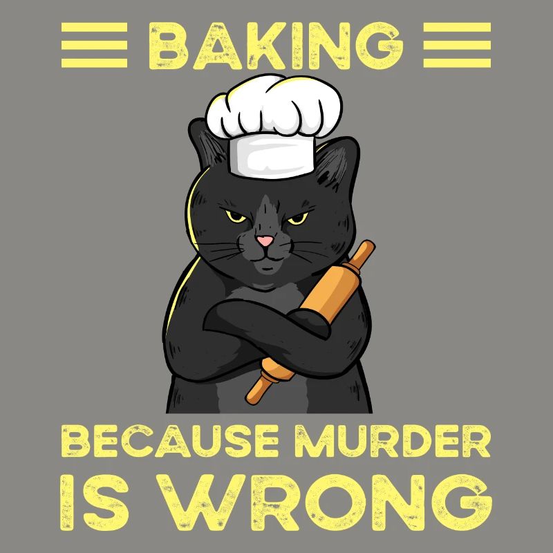 Baking Because Murder Is Wrong