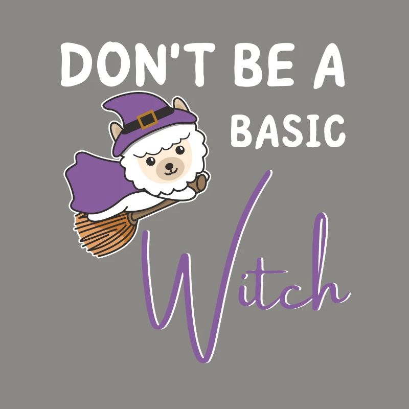 Alpaca Halloween Witch Witches don't be a basic witch