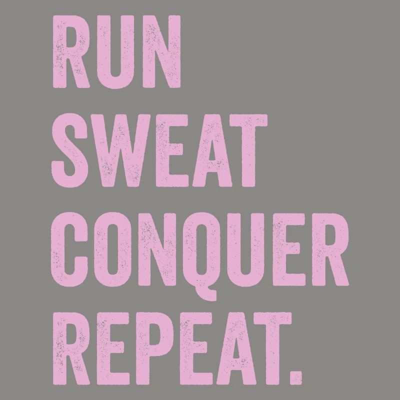 Courir. Sueur. Conquérir. Répéter.