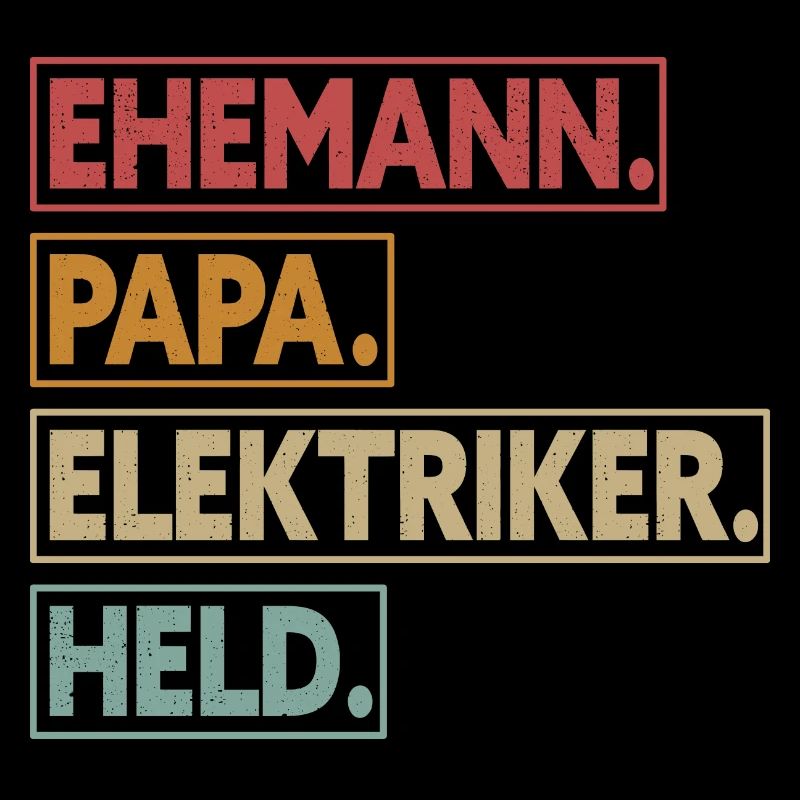 Ehemann Papa Elektriker Held