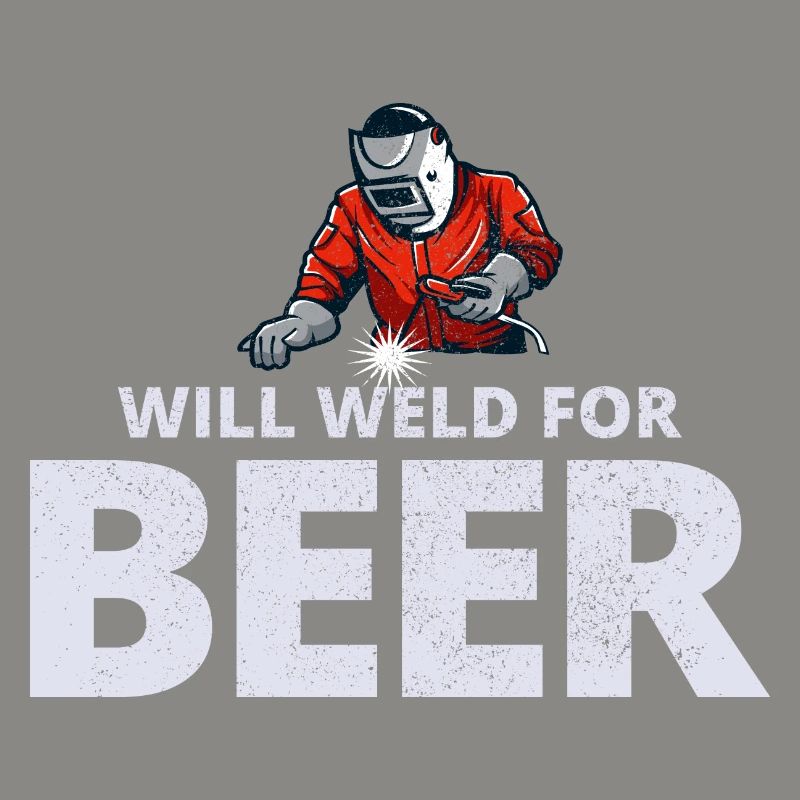 Welding Welder Metal Construction Ironworker Beer