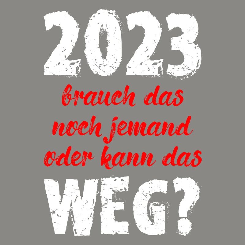 2023 Brauch Das Noch Jemand Oder Kann Das Weg Fun