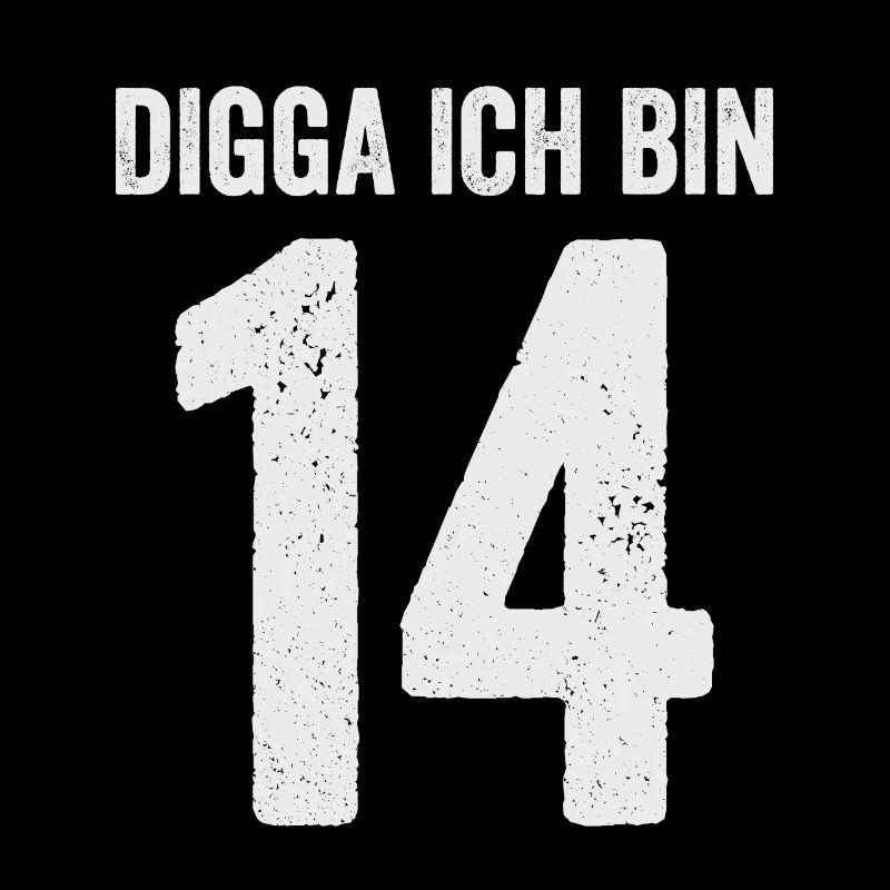 Digga Ich bin 14 Mädchen Junge 14. Geburtstag