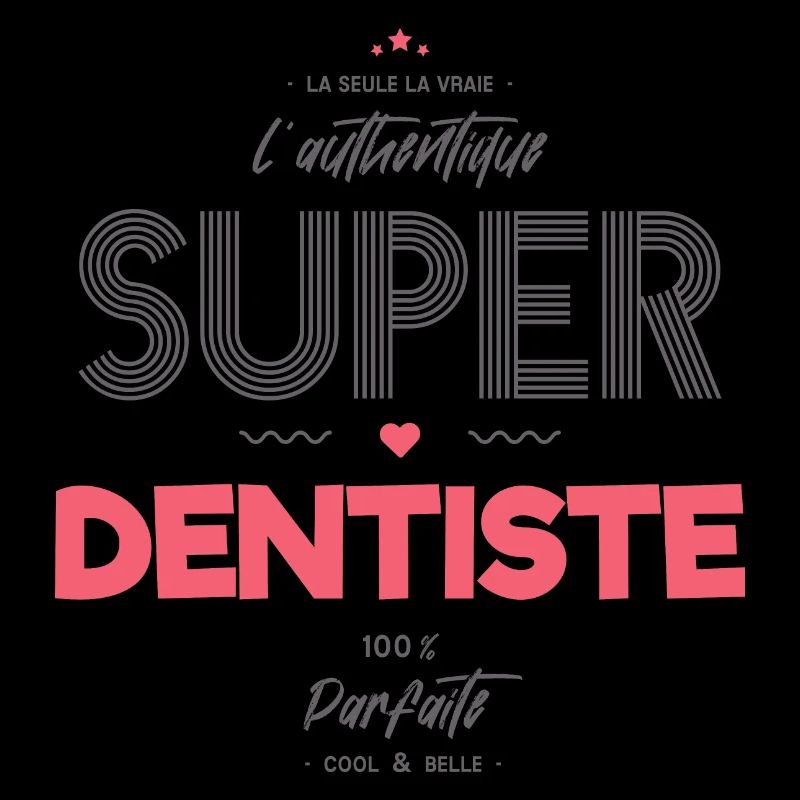 L authentique super dentiste géniale