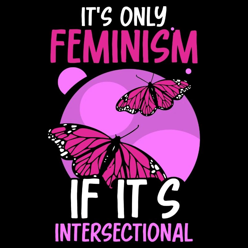 It's only feminism if it's intersectional