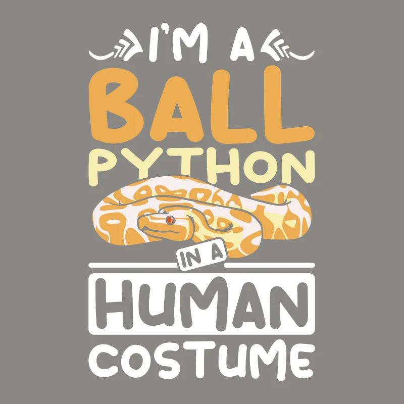 I'm a Ball python in a human costume