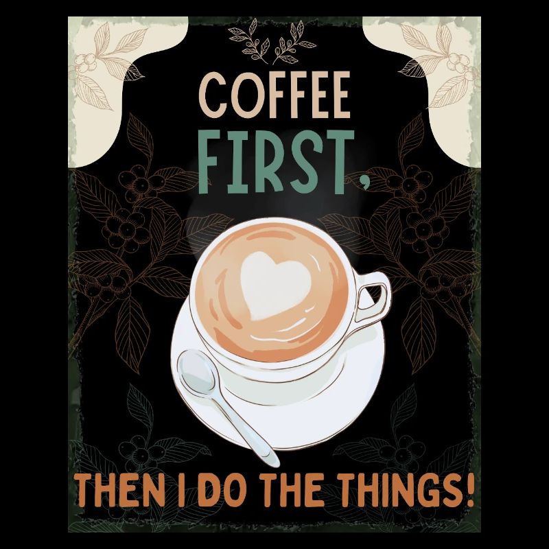 Coffee First – Then I Function