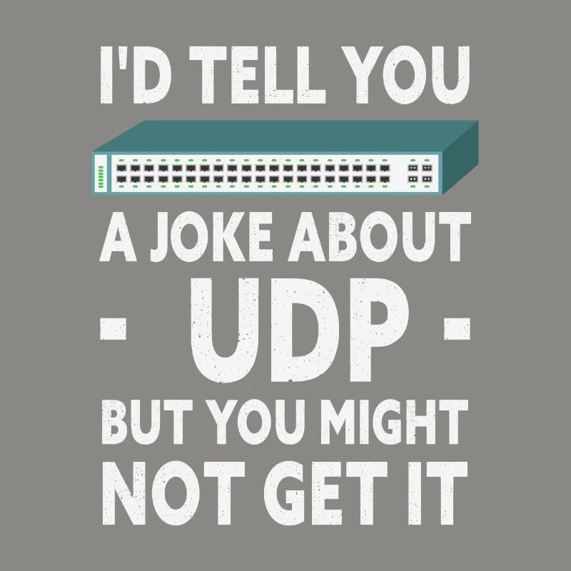 Funny Joke About UDP Network Administrator IT Tech