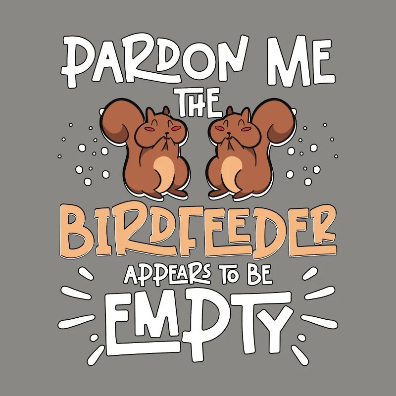 Pardon Me Squirrel Birdfeeder Empty Eichhörnchen