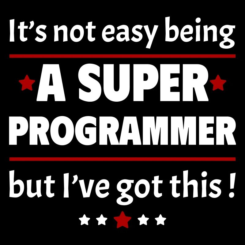 Ce n’est pas facile d’être un super programmeur