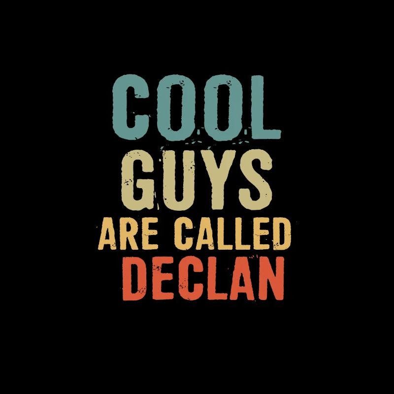 Cool guys are called Declan
