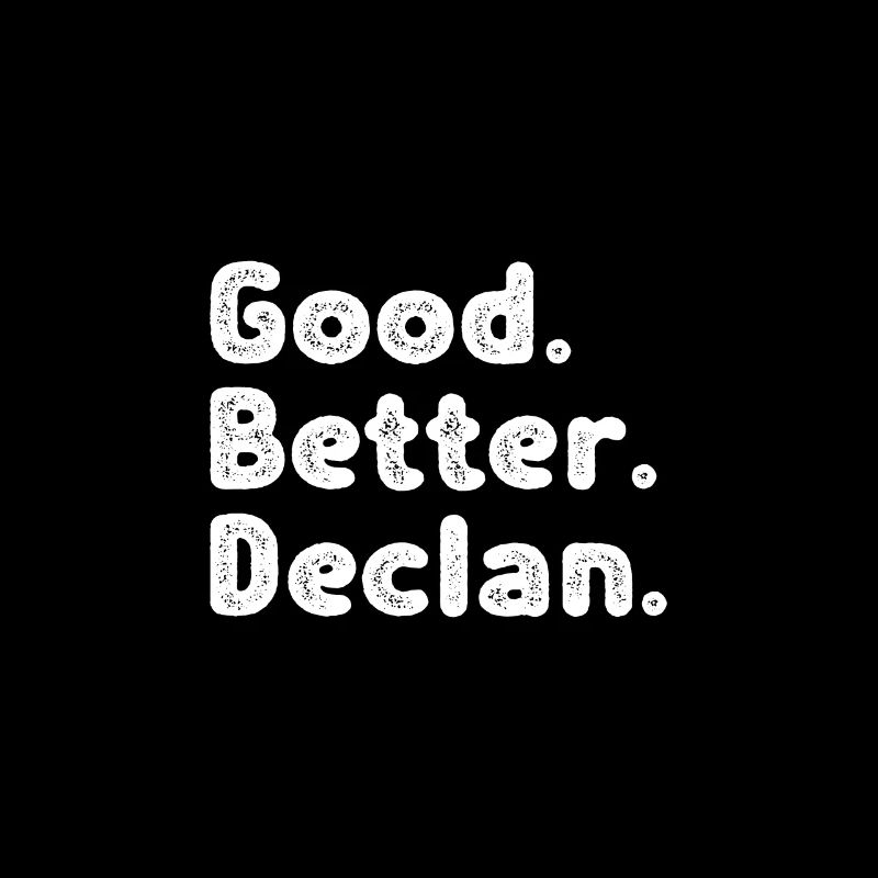 Good better Declan