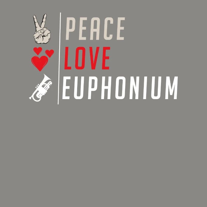 Peace Love Euphonium Player