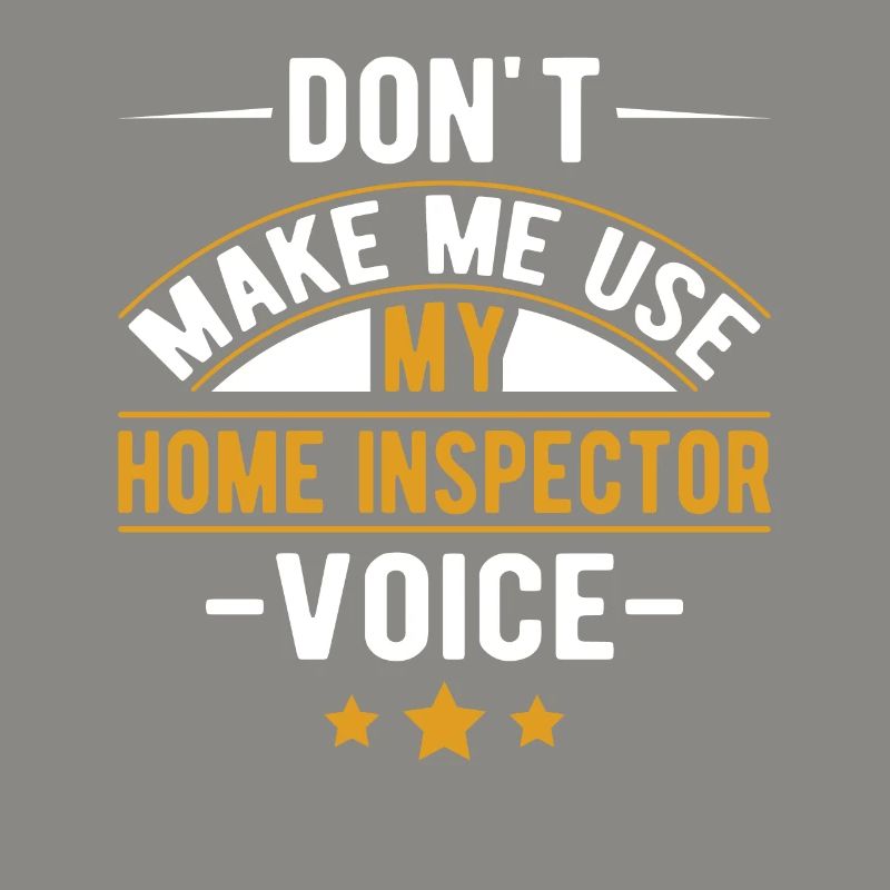 Ne me faites pas utiliser mon travail vocal d’inspecteur en bâtiment