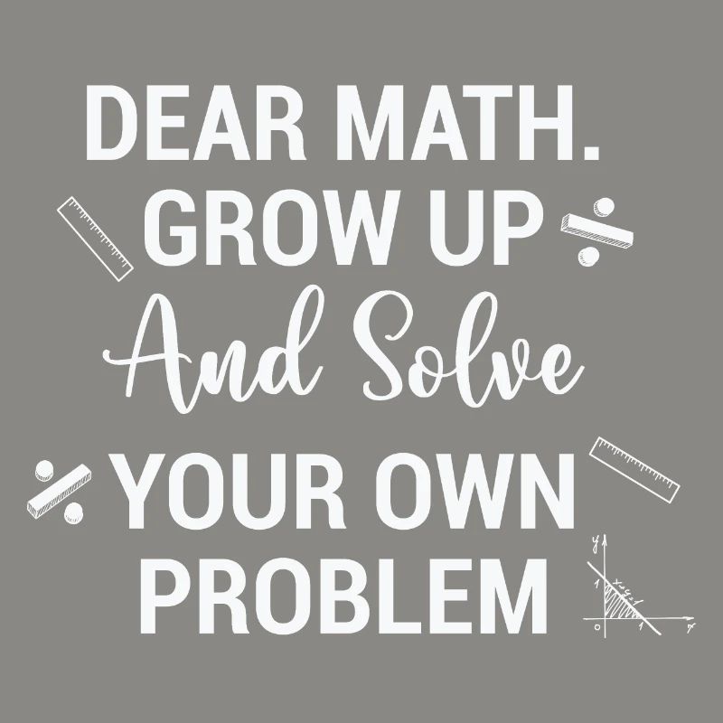 Funny Math Quote Math Teacher Math Sayings