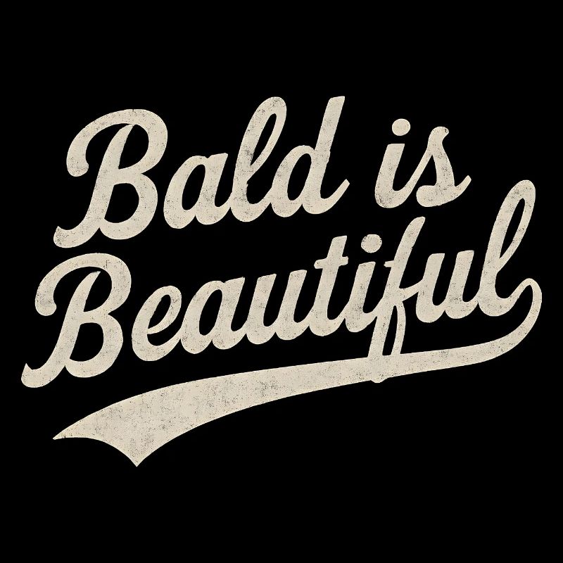 Men's Bald Gift Idea Bald Is Beautiful