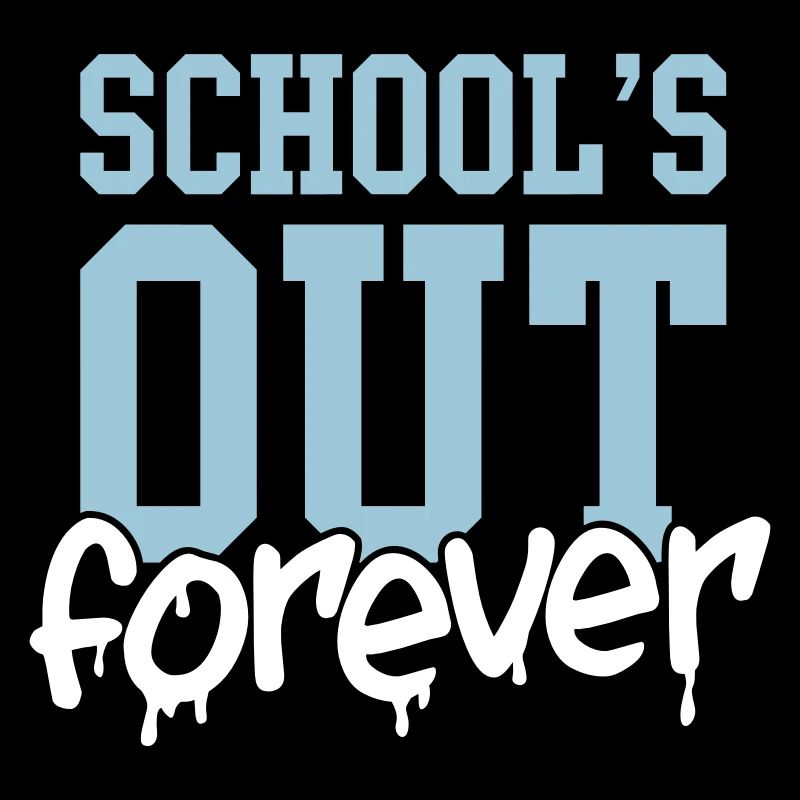 school's out forever
