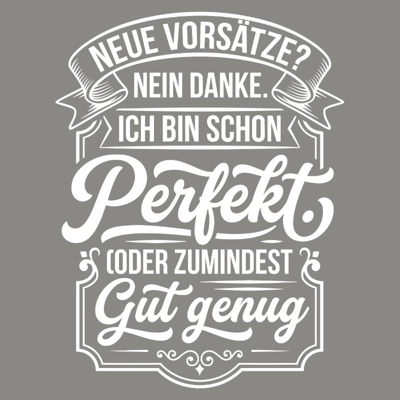 Perfekt oder gut genug Neujahrsscherz