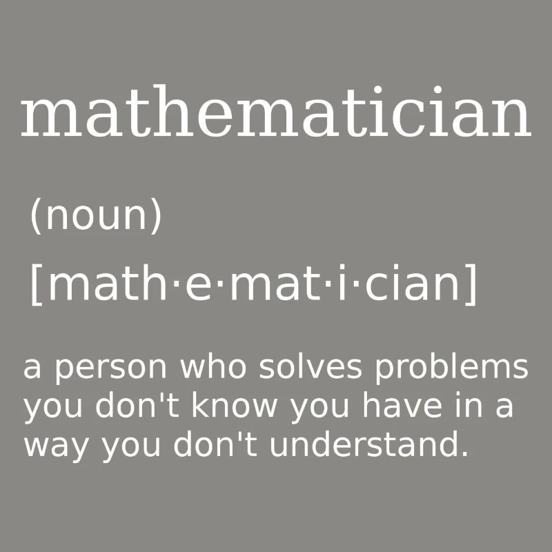 Mathematician Math Math Nerd Math Teacher